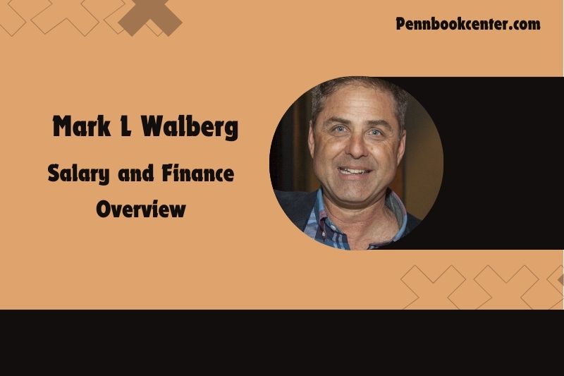 Mark l Walberg content and financial overview.