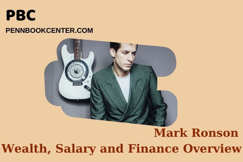 Mark Ronson's assets, salary and financial overview