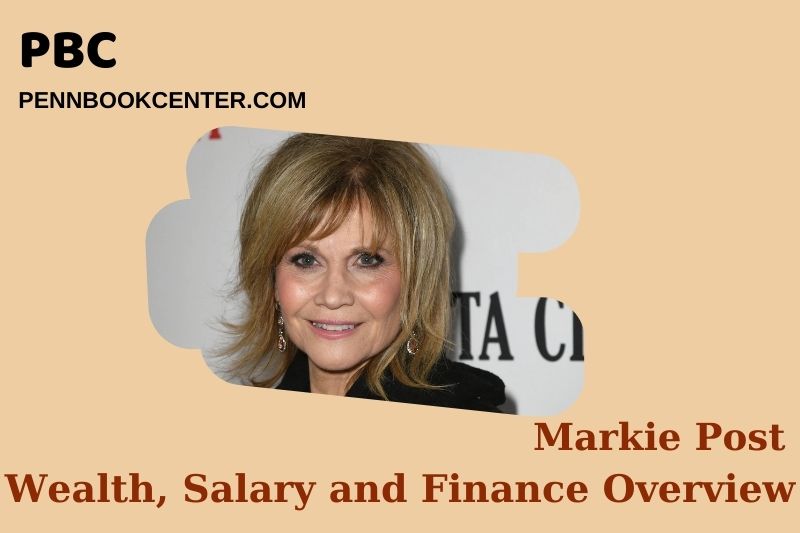 Markie Post prosperity, salary and financial overview