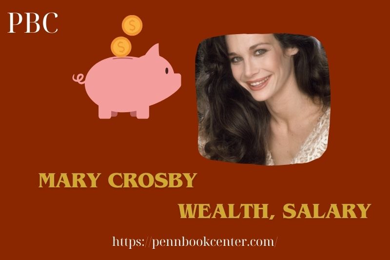 Mary Crosby Wealth, Salary and Financial Overview