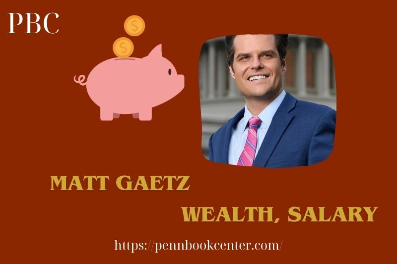 Matt Gaetz prosperity, salary and financial overview