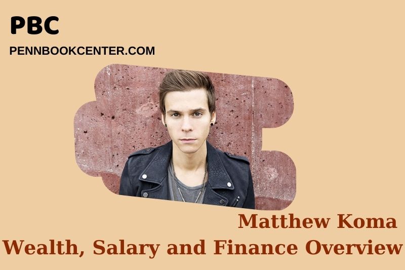 Matthew Koma Wealth, Salary and Financial Overview