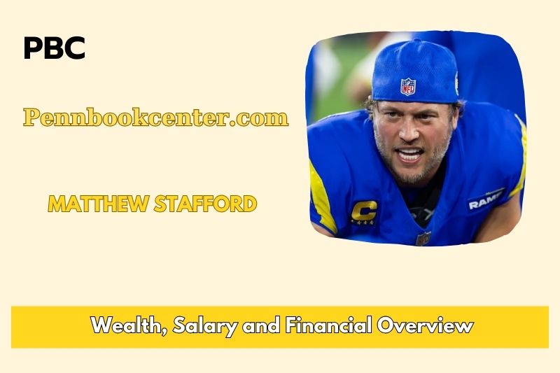 Matthew Stafford Wealth, salary and financial overview