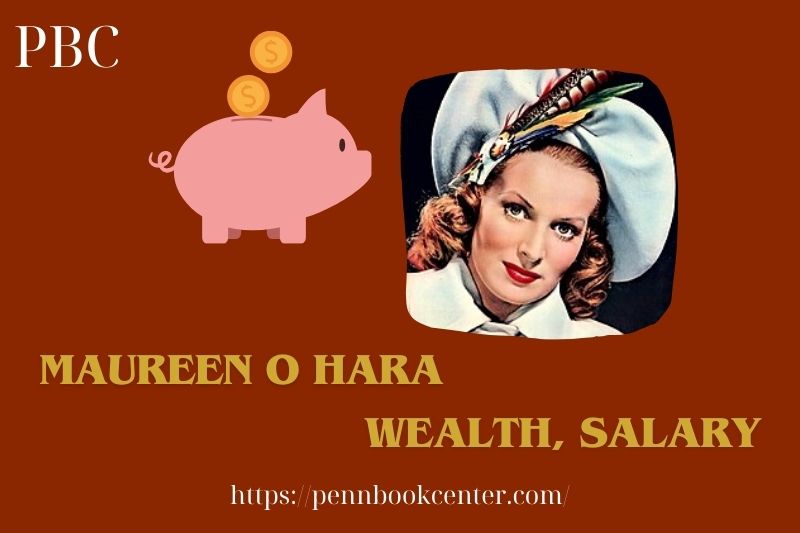 Maureen o Hara wealth, salary and financial overview