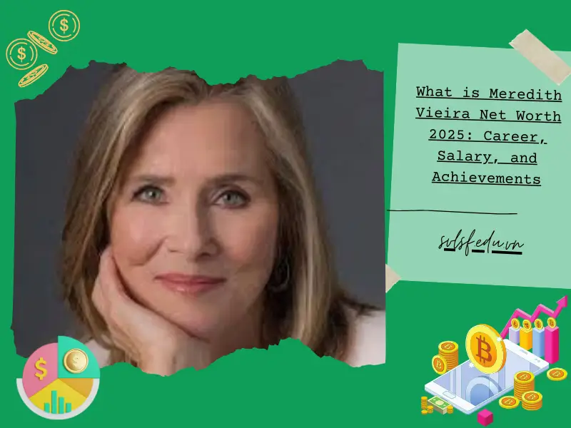 What is Meredith Vieira Net Worth 2025: Career, Salary, and Achievements