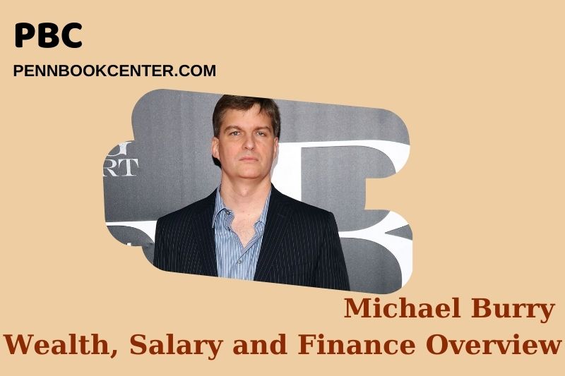 Michael Burry wealth, salary and financial overview