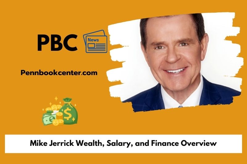 Mike Jerrick wealth, salary and financial overview