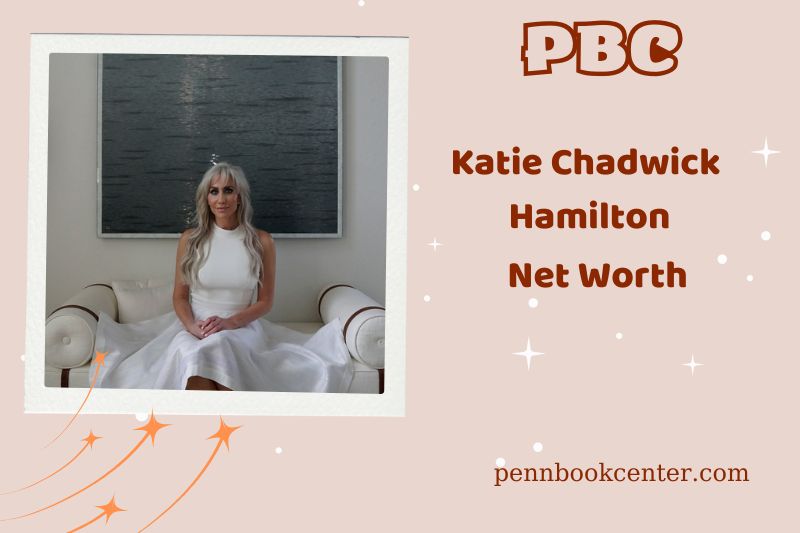 What is Katie Chadwick Hamilton's assets in 2025