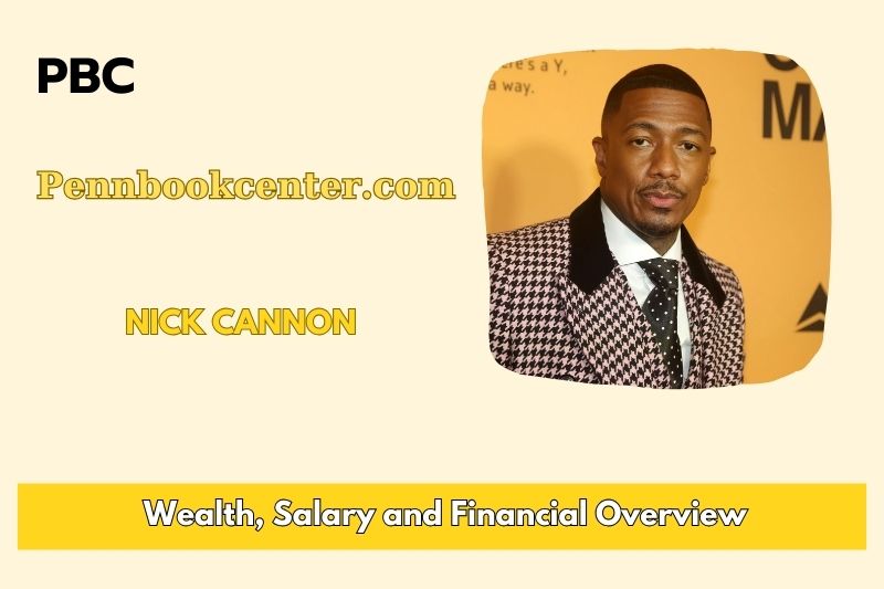 Nick Cannon wealth, salary and financial overview