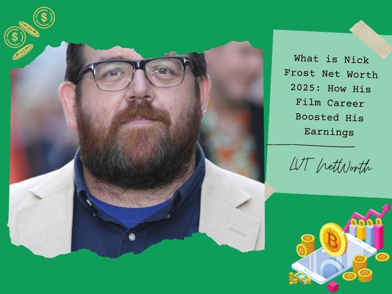 What is Nick Frost Net Worth 2025: How His Film Career Boosted His Earnings