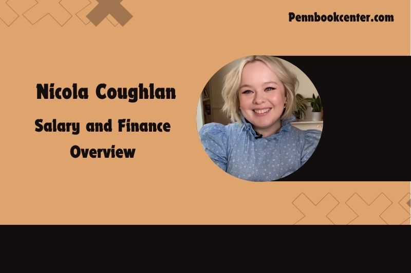 Nicola Coughlan content and financial overview