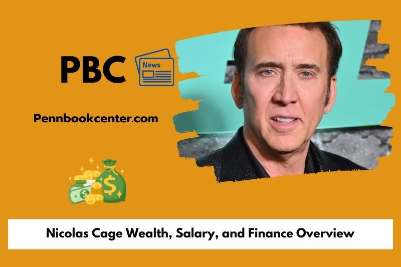 Nicolas Cage wealth, salary and financial overview