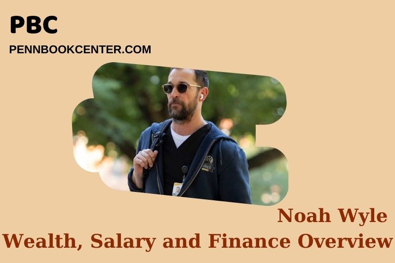 Noah Wyle wealth, salary and financial overview