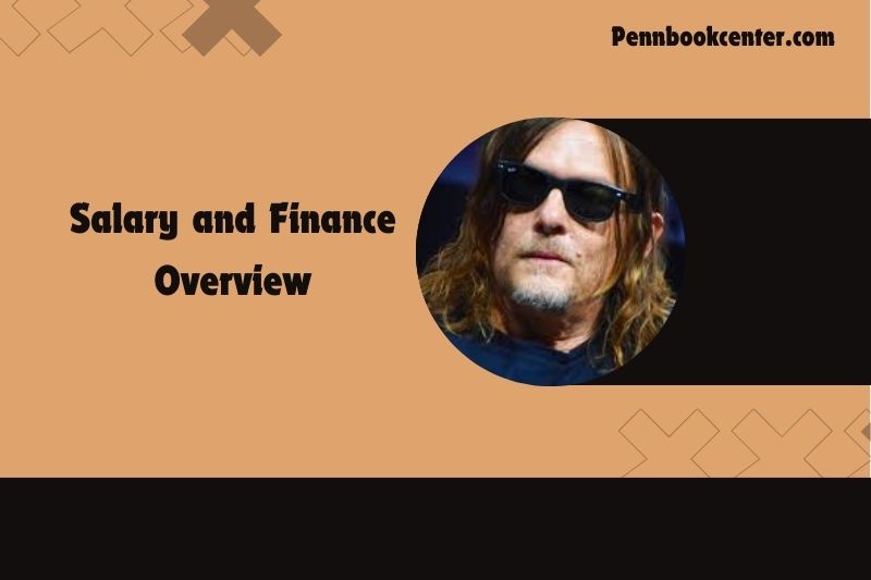 Norman Reedus Salary and Financial Overview