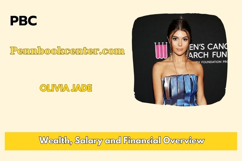 Olivia Jade fortune, salary and financial overview