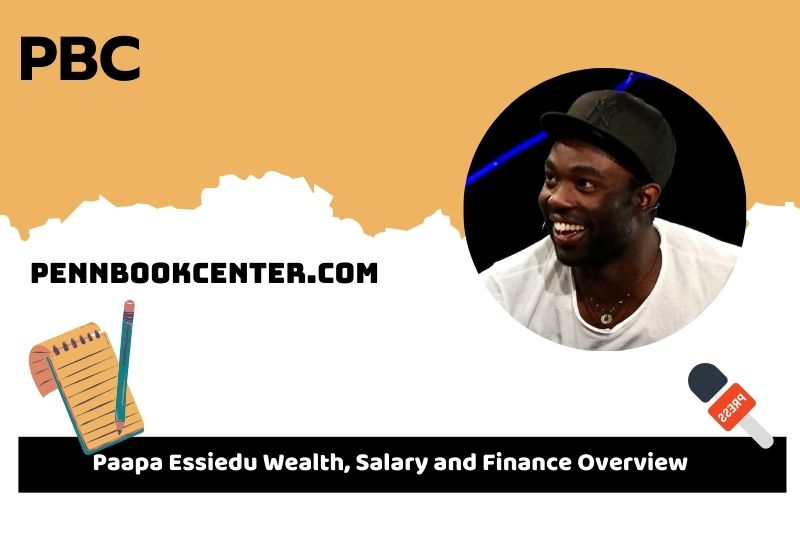 Paapa essedu wealth, salary and financial overview