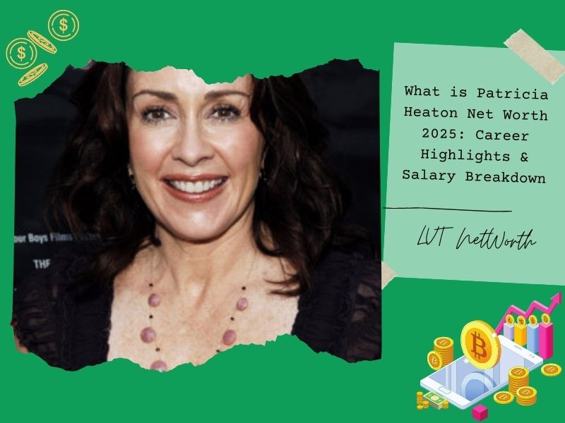 What is Patricia Heaton Net Worth 2025: Career Highlights & Salary Breakdown