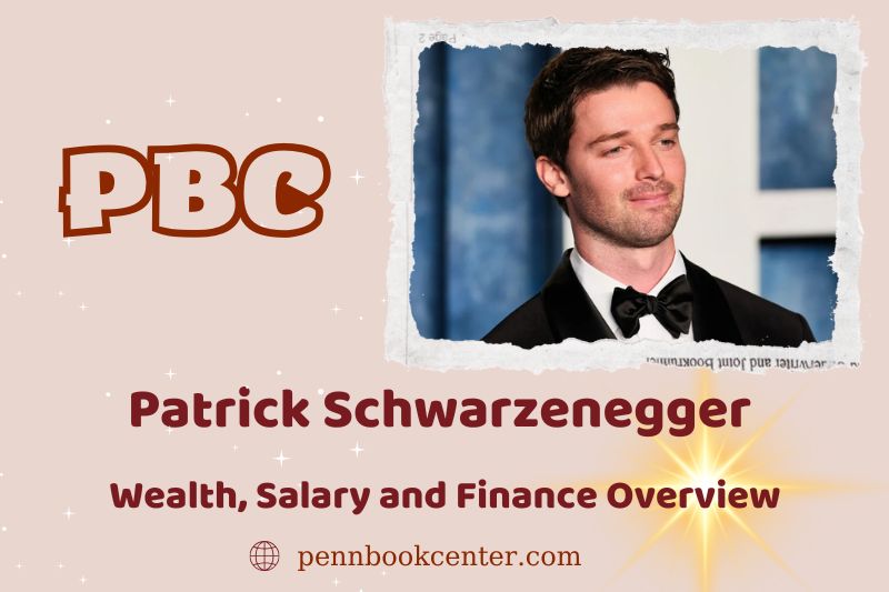 Patrick Schwarzenegger assets, salary and financial overview