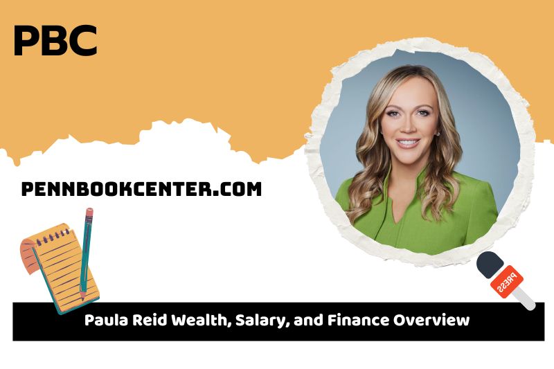 Paula Reid fortune, salary and financial overview