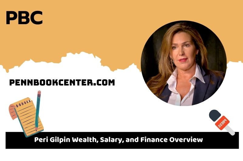 Peri Gilpin assets, salary and financial overview