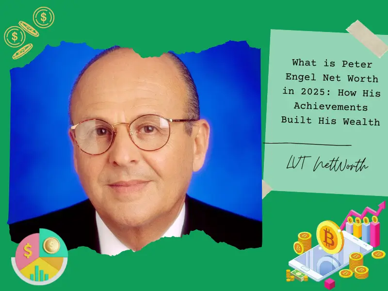 What is Peter Engel Net Worth in 2025: How His Achievements Built His Wealth