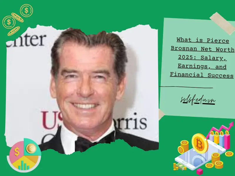 What is Pierce Brosnan Net Worth 2025: Salary, Earnings, and Financial Success