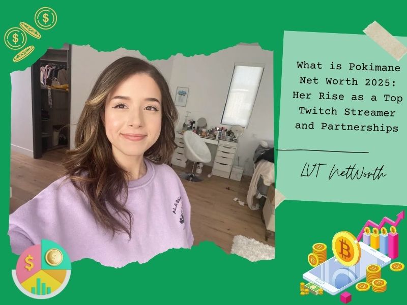 What is Pokimane Net Worth 2025: Her Rise as a Top Twitch Streamer and Partnerships