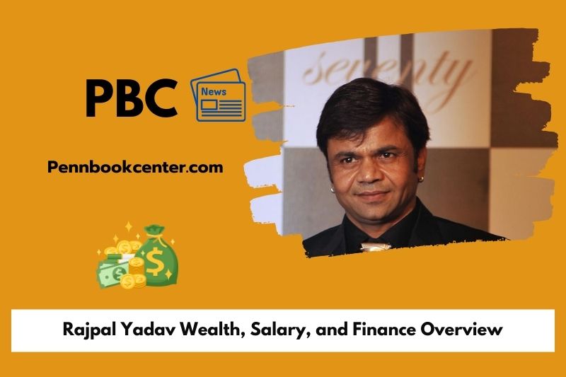 Rajpal Yadav wealth, salary and financial overview