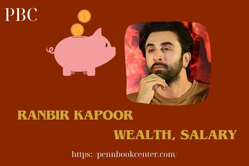 Ranbir Kapoor assets, salary and financial overview