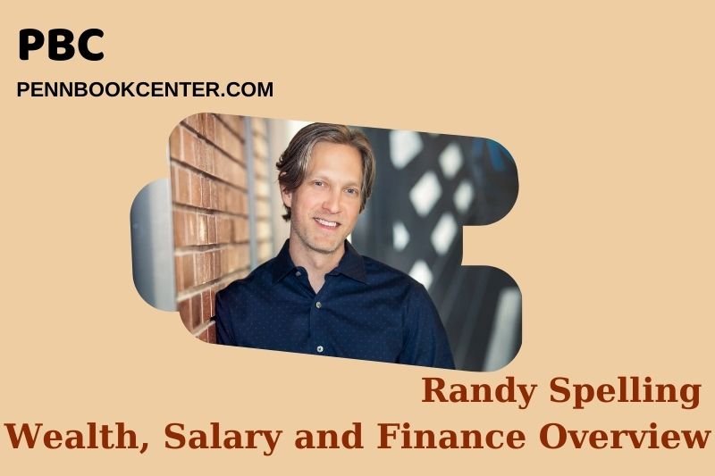 Randy spelling wealth, salary and financial overview