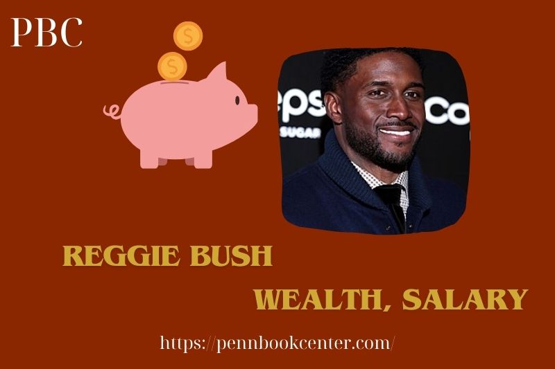 Reggie Bush wealth, salary and financial overview