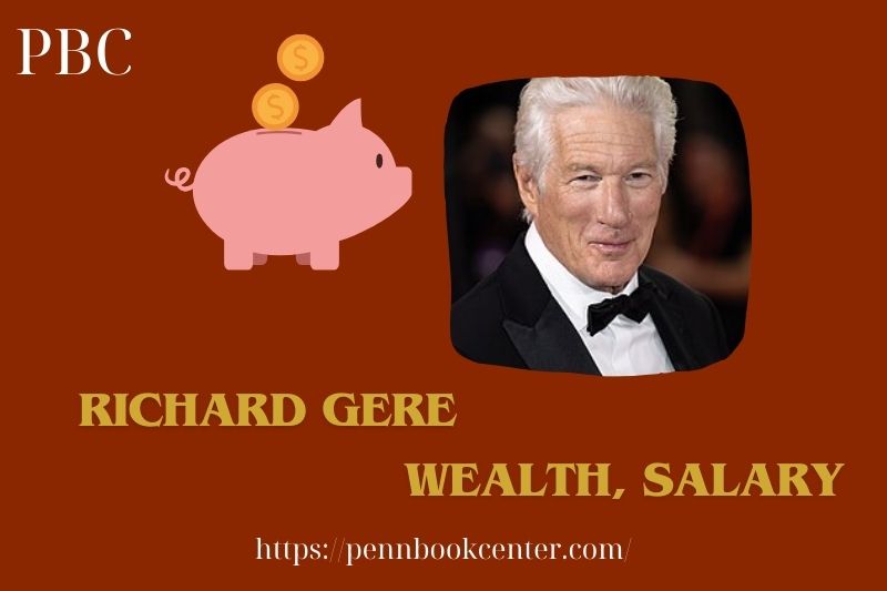 Richard Gere fortune, salary and financial overview