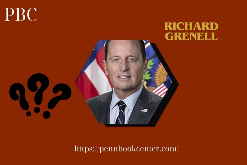 What is Richard Grenell Net Worth 2025: Wealth, Salary & Financial Overview