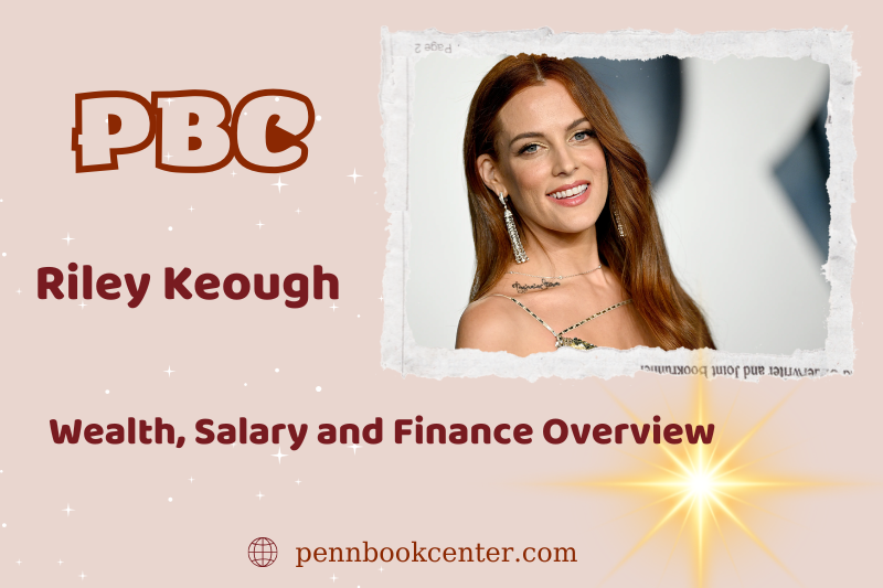 Riley Keough wealth, salary and financial overview