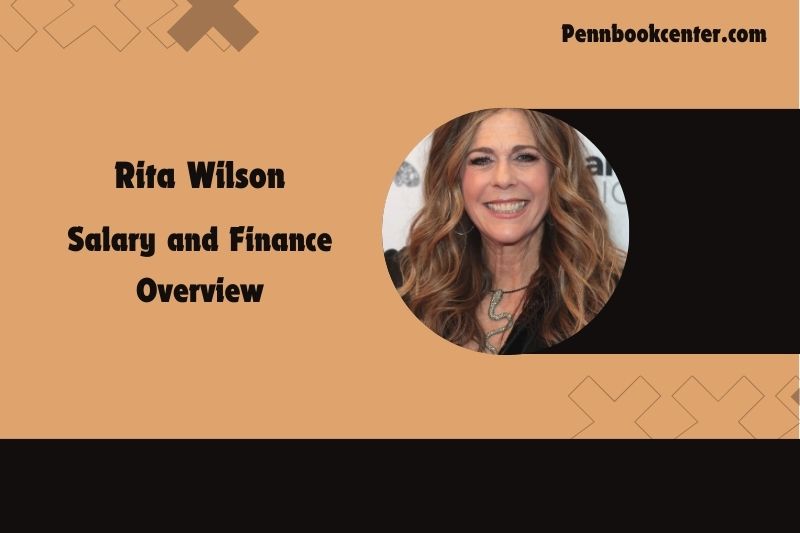 Rita Wilson content and financial overview