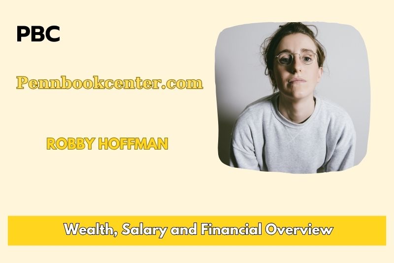 Robby Hoffman assets, salary and financial overview