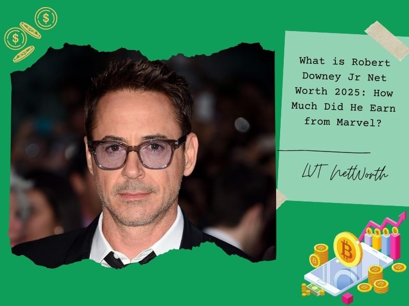 What is Robert Downey Jr Net Worth 2025: How Much Did He Earn from Marvel?