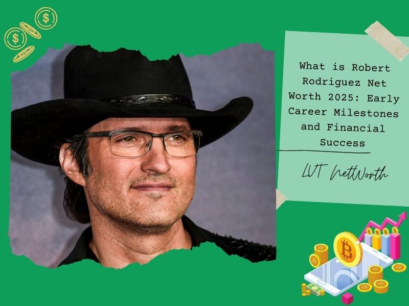 What is Robert Rodriguez Net Worth 2025: Early Career Milestones and Financial Success