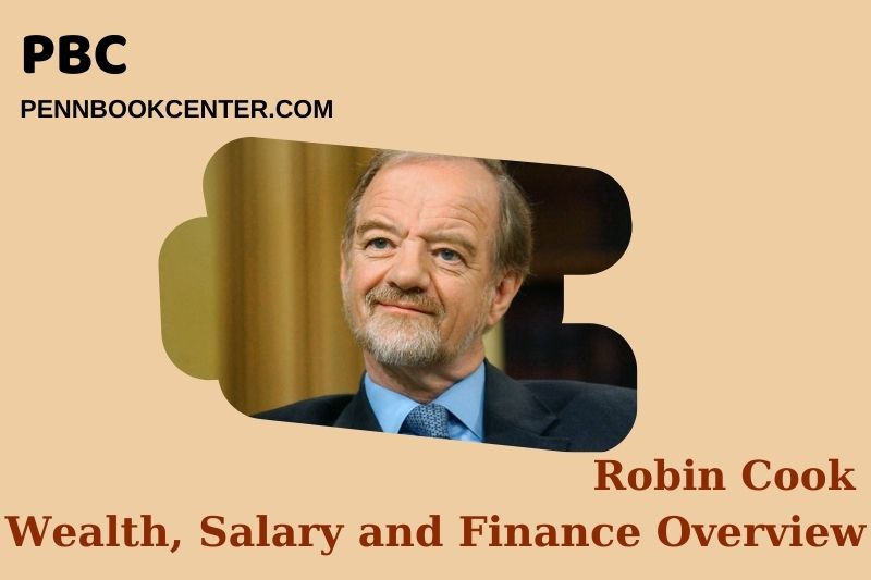 Robin Cook wealth, salary and financial overview