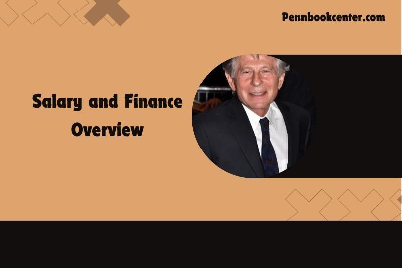 The content of the Roman Polanski and financial overview