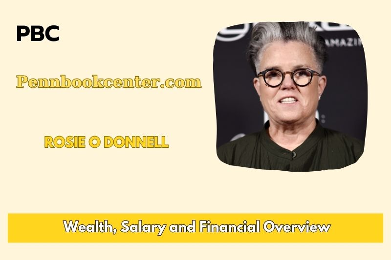 Rosie o Donnell assets, salary and financial overview