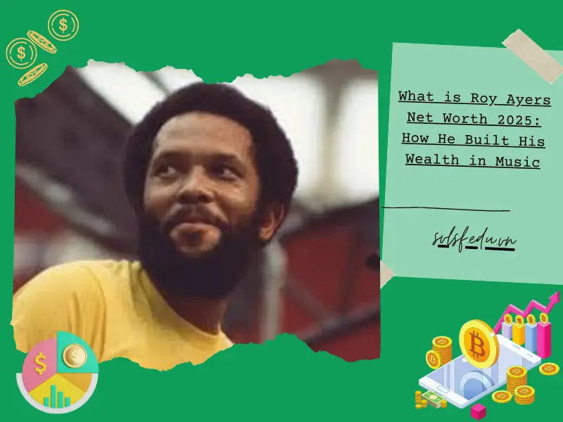 What is Roy Ayers Net Worth 2025: How He Built His Wealth in Music