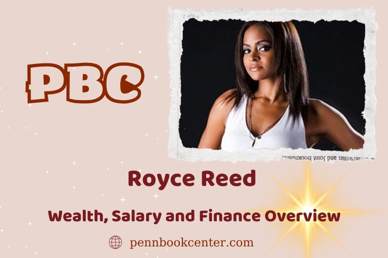 Royce Reed fortune, salary and financial overview