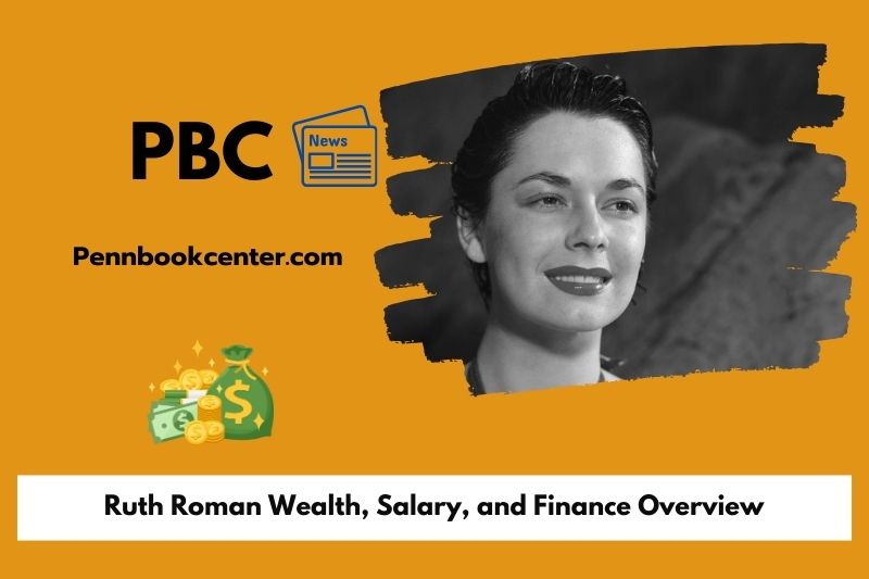 Ruth Roman wealth, salary and financial overview