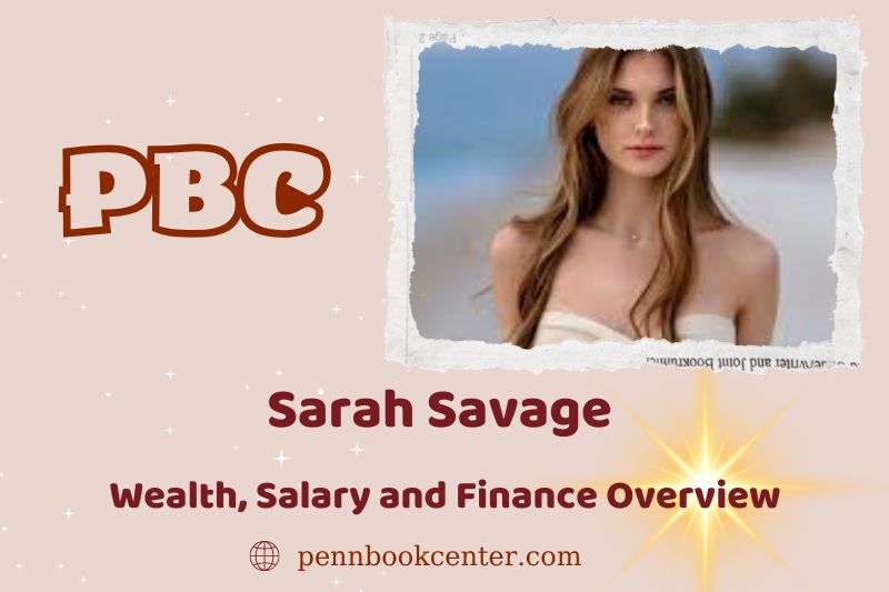 Sarah Savage Wealth, salary and financial overview