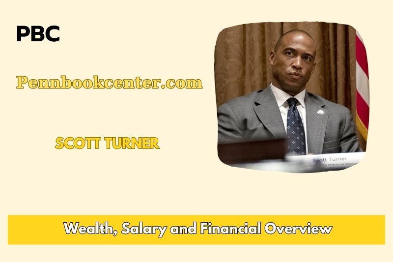 Scott Turner prosperity, salary and financial overview