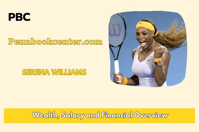 Serena Williams assets, salary and financial overview