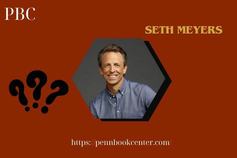 What is Seth Meyers Net Worth 2025: Salary, Wealth, and Financial Overview