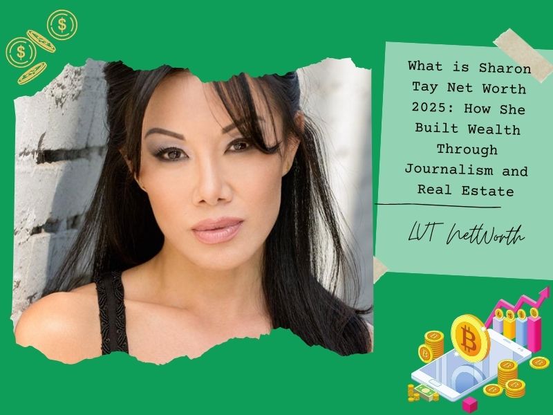 What is Sharon Tay Net Worth 2025: How She Built Wealth Through Journalism and Real Estate