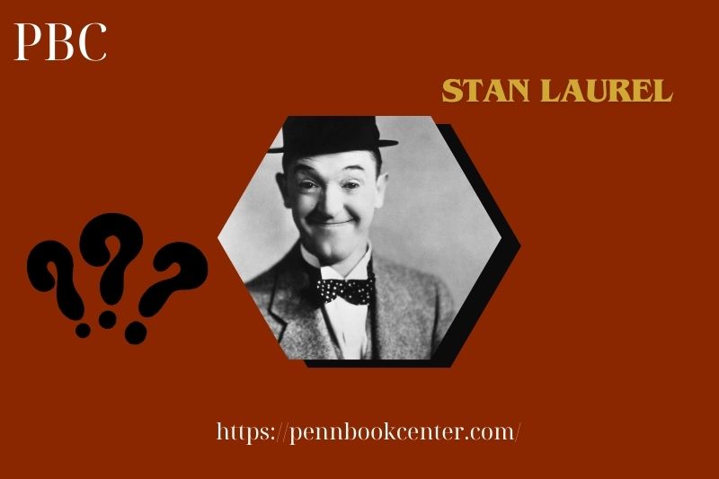 What is Stan Laurel Net Worth 2025: How Much Did He Earn in His Career?